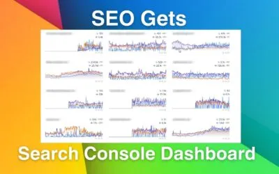 Search Console Dashboard – SEO Gets Review